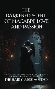 The Darkened Scent Of Macabre Love And Passion